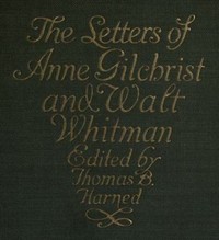 Cover of The Letters of Anne Gilchrist and Walt Whitman — Text and Context