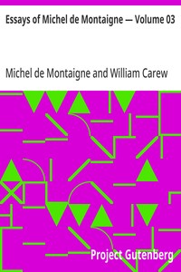 Cover of Essays of Michel de Montaigne — Volume 03 — Key Ideas to Explore