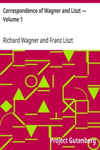 Cover of Correspondence of Wagner and Liszt — Volume 1 — A Closer Reading