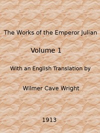Cover of The Works of the Emperor Julian,...