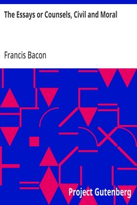 Cover of The Essays or Counsels, Civil and Moral — Key Ideas to Explore