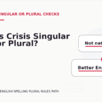 Is Crisis Singular or Plural?
