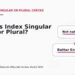 Is Index Singular or Plural?