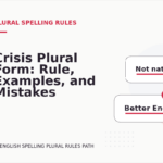 Crisis Plural Form: Rule, Examples, and Mistakes